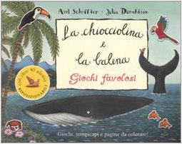 La chiocciolina e la balena. Giochi favolosi. Con adesivi book