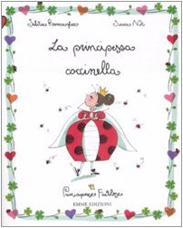 La principessa coccinella. Principesse favolose Children's books