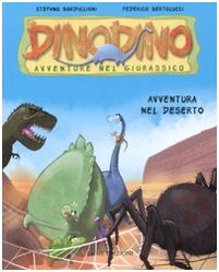 Avventura nel deserto. Dinodino. Avventure nel giurassico. Ediz. illustrata (Vol. 4) Children's books