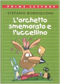 L'orchetto smemorato e l'uccellino (Prime letture) Novels & Short Stories