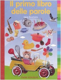 Il primo libro delle parole. Ediz. illustrata book