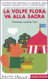Volpe Flora va alla sagra. Ediz. illustrata (Prime pagine) Children's books
