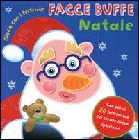 Facce buffe. Natale. Gioca con i feltrini. Ediz. illustrata. Con gadget book