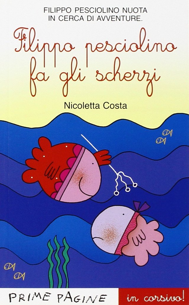 Filippo il pesciolino fa gli scherzi (Prime pagine) Children's books