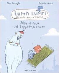Alla ricerca del tappeto prezioso. Lumpi Lumpi il mio amico drago book