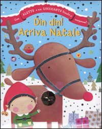 Din din! Arriva Natale. Ediz. illustrata. Con gadget book