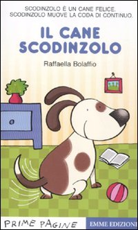Prime Pagine in Italiano: Il Cane Scodinzolo Children's books