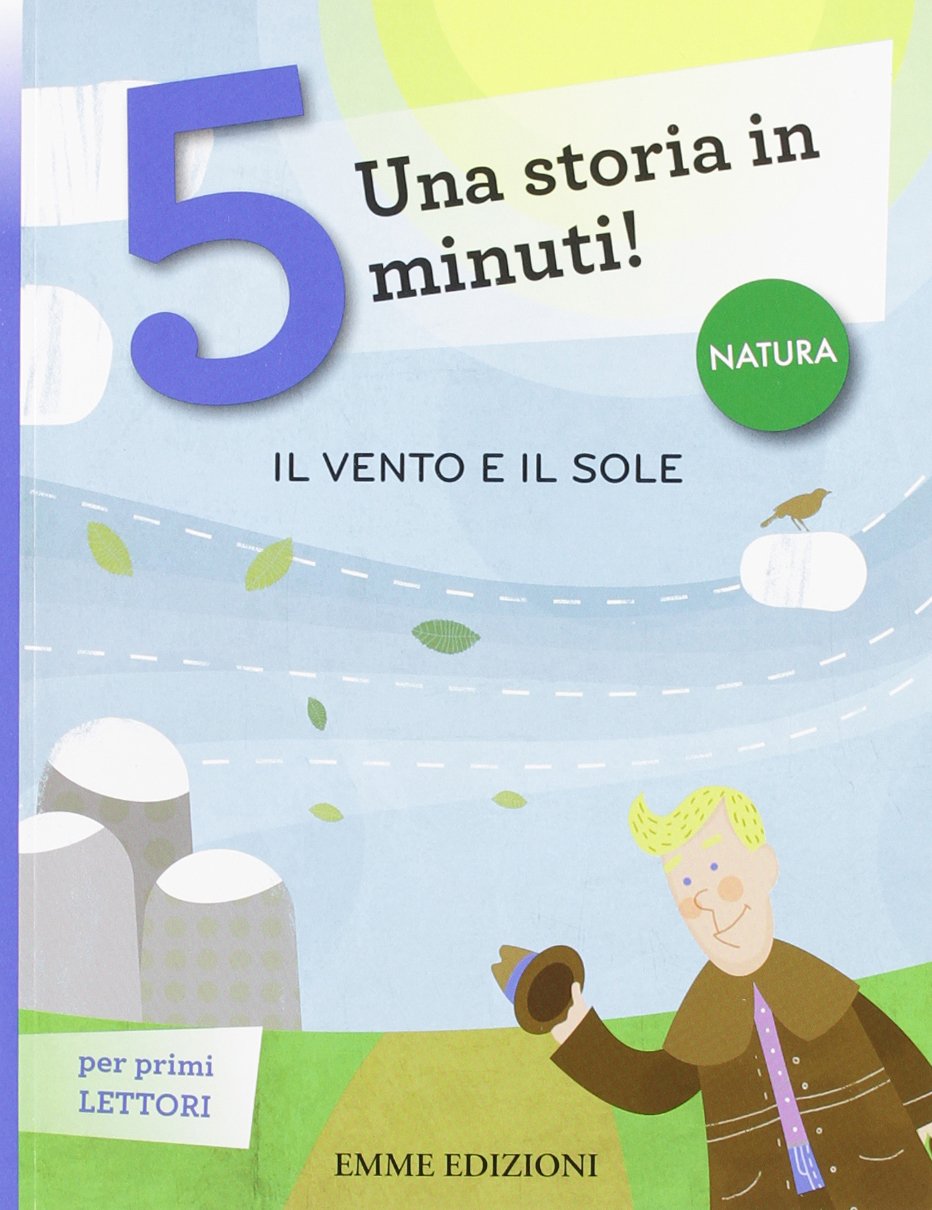 Il sole e il vento. Una storia in 5 minuti! (Tre passi) Non-fiction