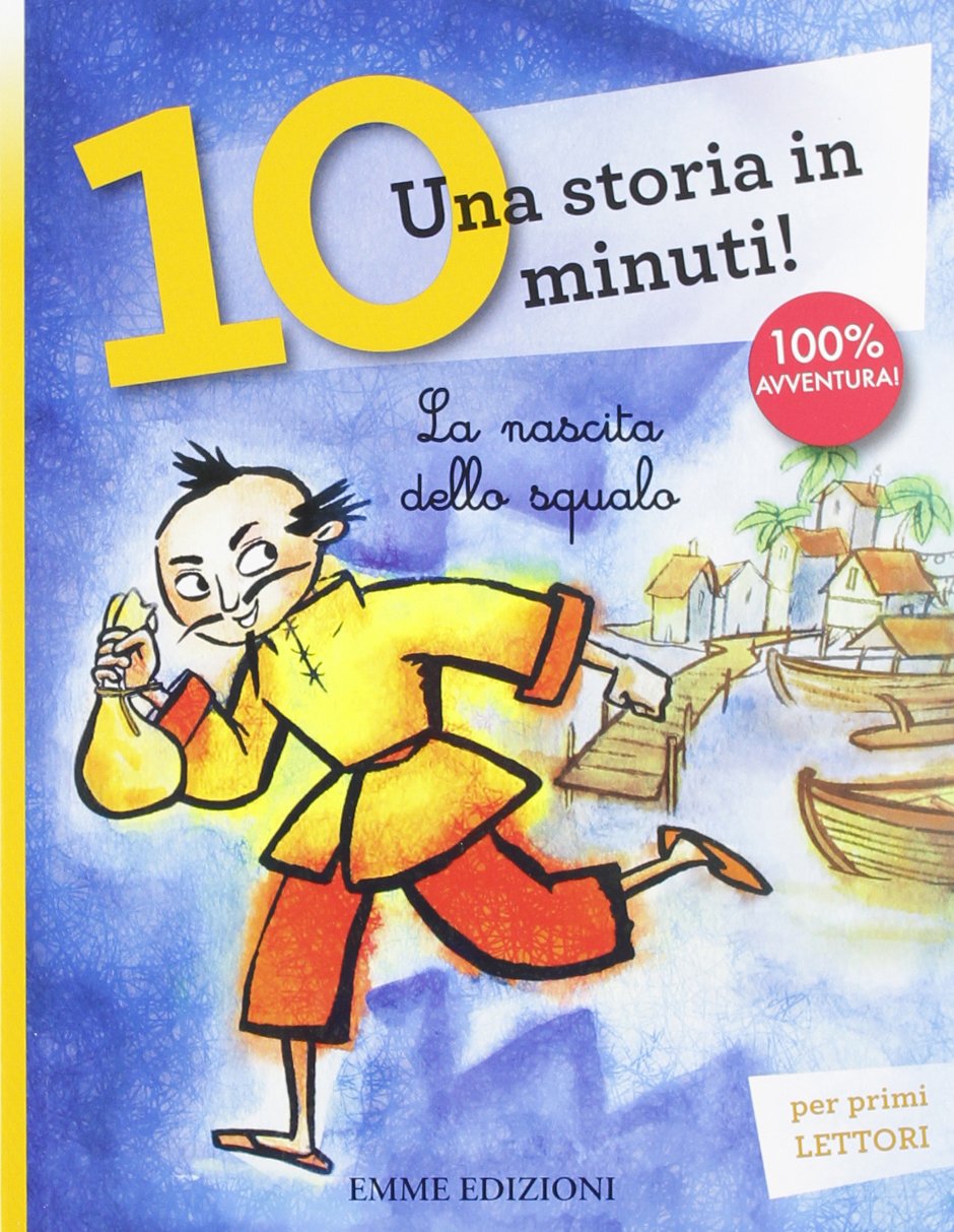 La nascita dello squalo. Una storia in 10 minuti! Ediz. a colori book