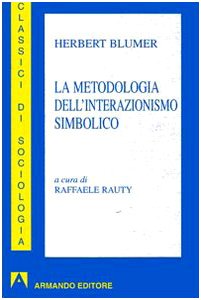 La metodologia dell'interazionismo simbolico book