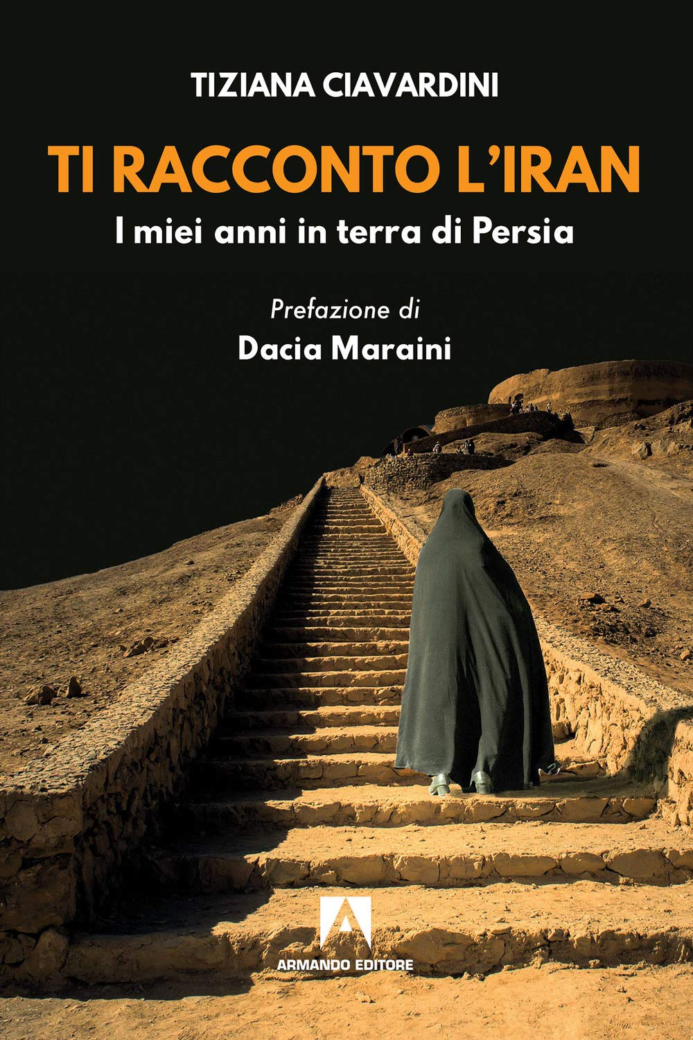Ti racconto l'Iran. I miei anni in terra di Persia Religion & Esotericism