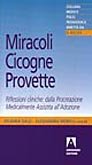 Miracoli, cicogne, provette. Riflessioni cliniche: dalla procreazione medicalmente assistita all'adozione book