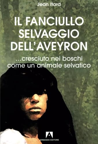 Il fanciullo selvaggio dell'Aveyron book