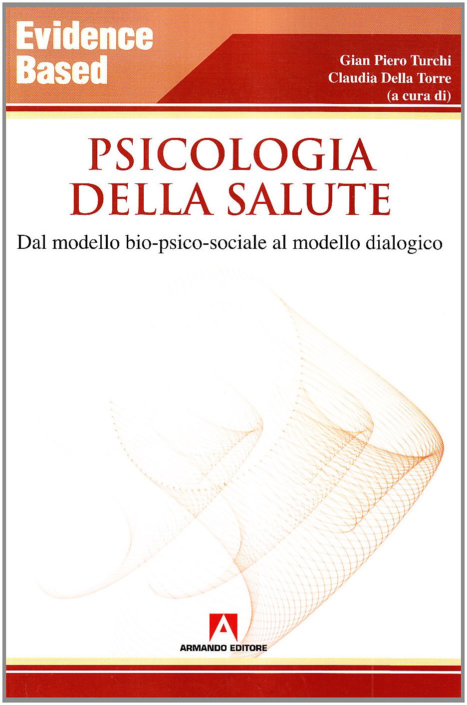 Psicologia della salute. Dal modello bio-psico-sociale al modello dialogico book