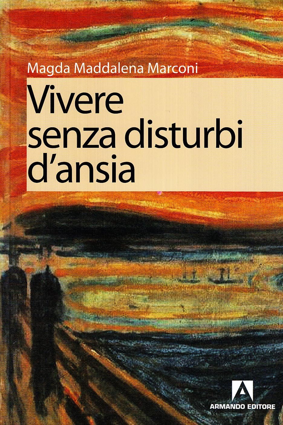 Vivere senza disturbi d'ansia book
