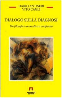 Dialogo sulla diagnosi. Un filosofo e un medico a confronto book