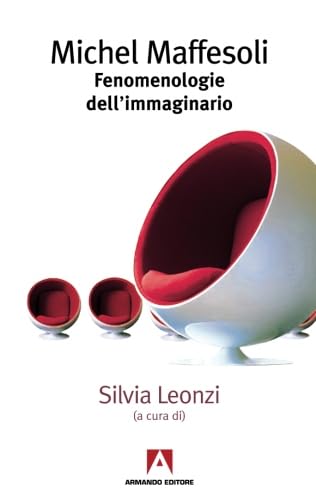 Michel Maffesoli. Fenomenologia dell'immaginario book
