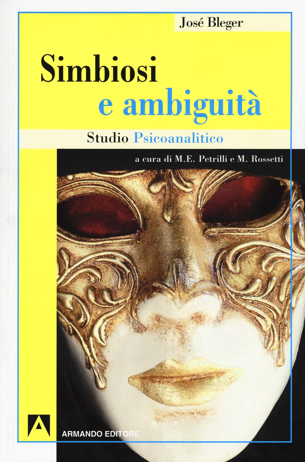 Simbiosi e ambiguità. Studio psicoanalitico (Psicoanalisi e psichiatria dinamica) Psychology