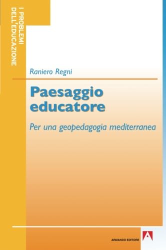 Paesaggio educatore. Per una geopedagogia mediterranea book