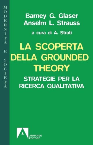 La scoperta della grounded theory. Strategie per la ricerca qualitativa book