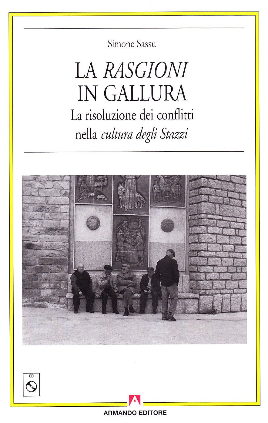 Le rasgioni in Galuura. La risoluzione dei conflitti nella cultura degli stazzi. Con CD Audio book
