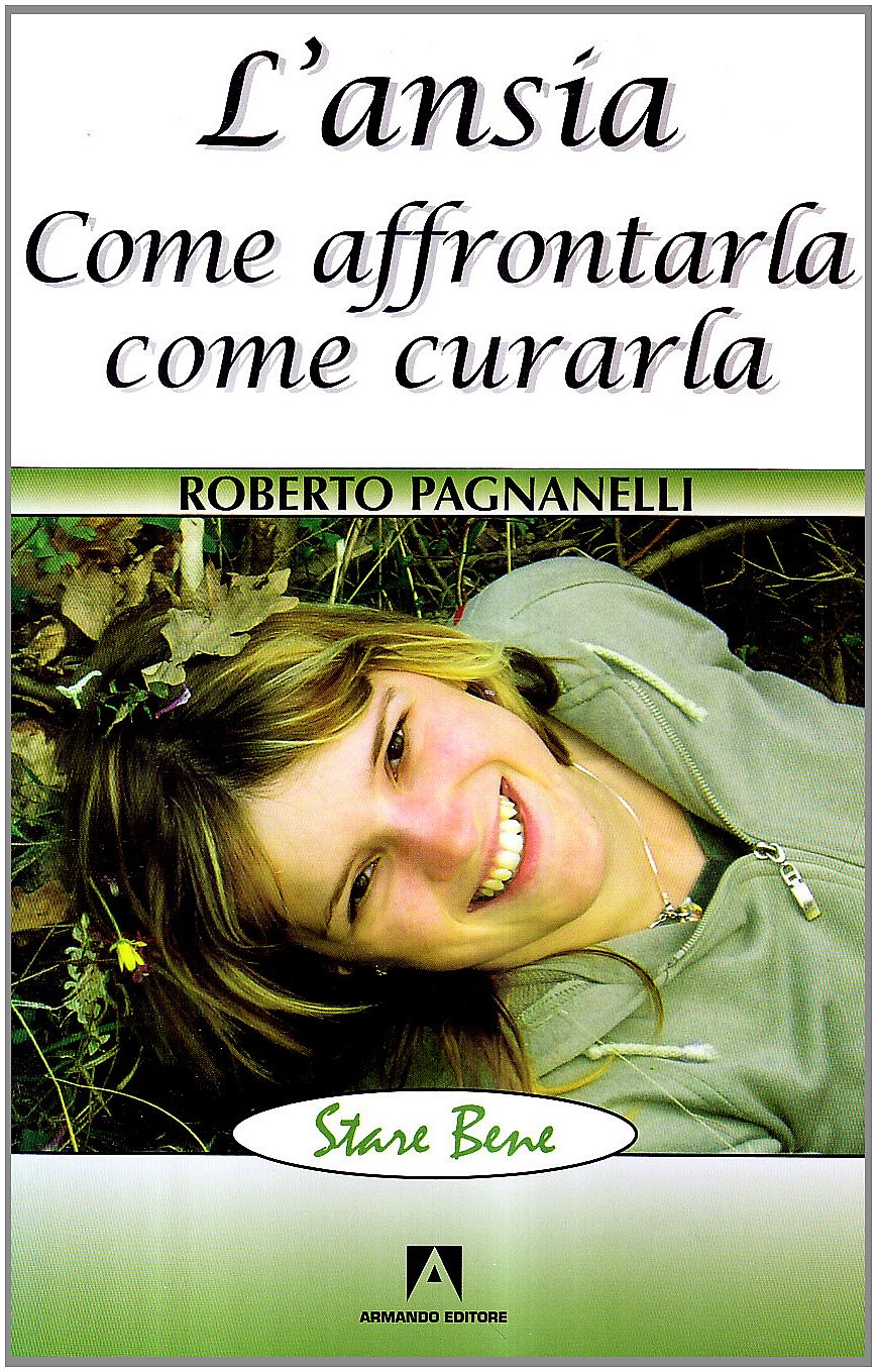 L'ansia. Come affrontarla, come curarla book