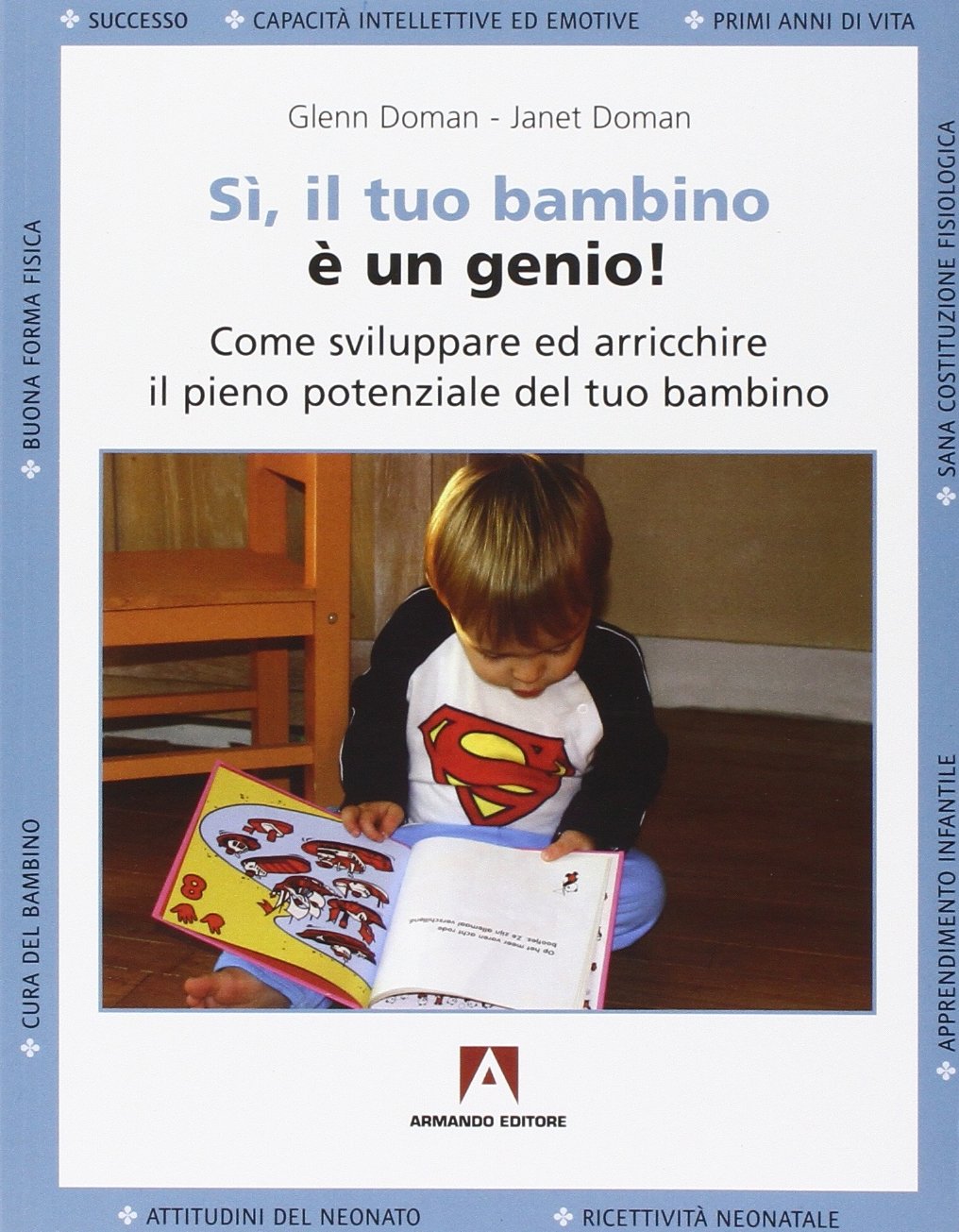 Il tuo bambino è un genio. Come sviluppare ed arricchire il pieno potenziale del tuo bambino book