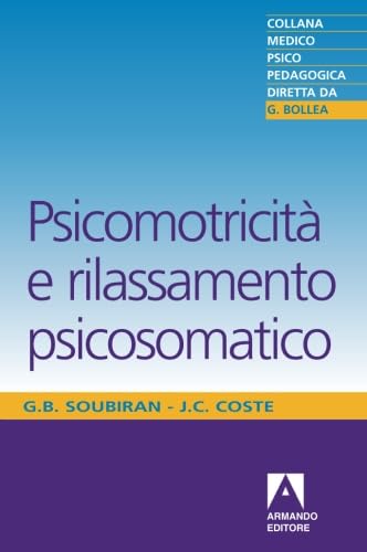 Psicomotricità e rilassamento psicosomatico (Medico-psico-pedagogica) Medicine