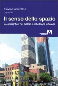 Il senso dello spazio. Lo spatial turn nei metodi e nelle teorie letterarie Contemporary literature