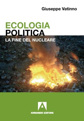 Ecologia politica. La fine del nucleare (I libri di Kronos) Mathematics