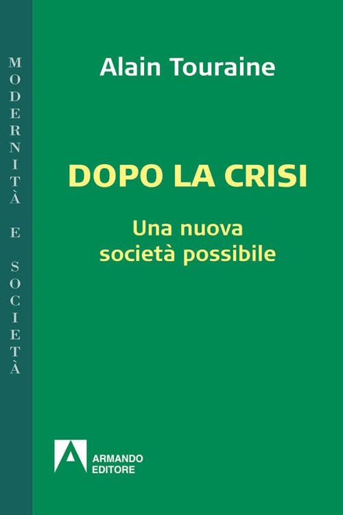 Dopo la crisi. Una nuova società possibile book