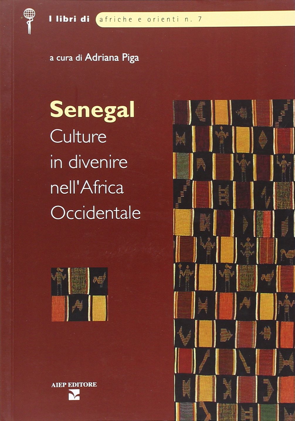 Senegal. Culture in divenire nell'Africa Occidentale book