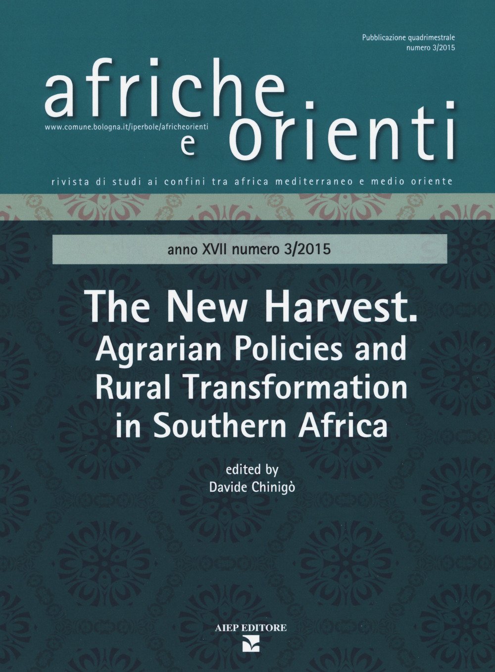 Afriche e Orienti. The new harvest. Agrarian policies and rural transformation in Southern Africa (2015) (Vol. 3) Books