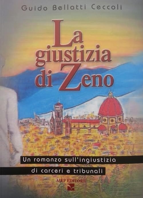 La giustizia di Zeno. Un romanzo sull'ingiustizia di carceri e tribunali book