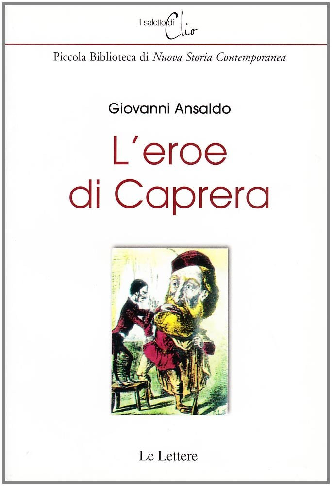 L'eroe di Caprera (Il salotto di Clio) Memories