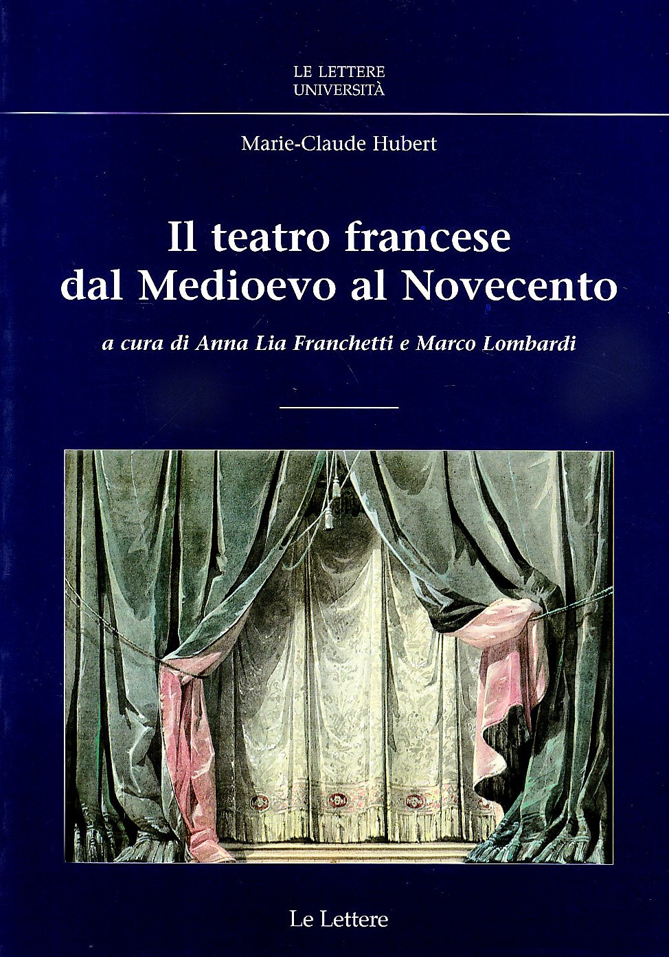 Il teatro francese. Dal Medioevo al Novecento book