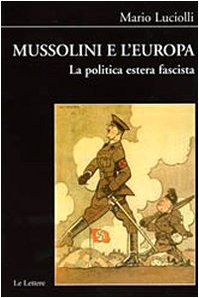 Mussolini e l'Europa. La politica estera fascista book