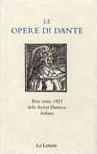 Le opere di Dante. Testo critico 1921 della Società Dantesca Italiana Contemporary literature