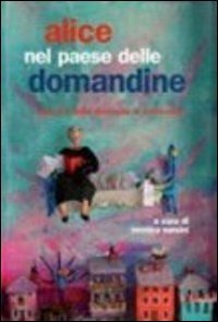 Alice nel paese delle domandine. Racconti delle detenute di Sollicciano book