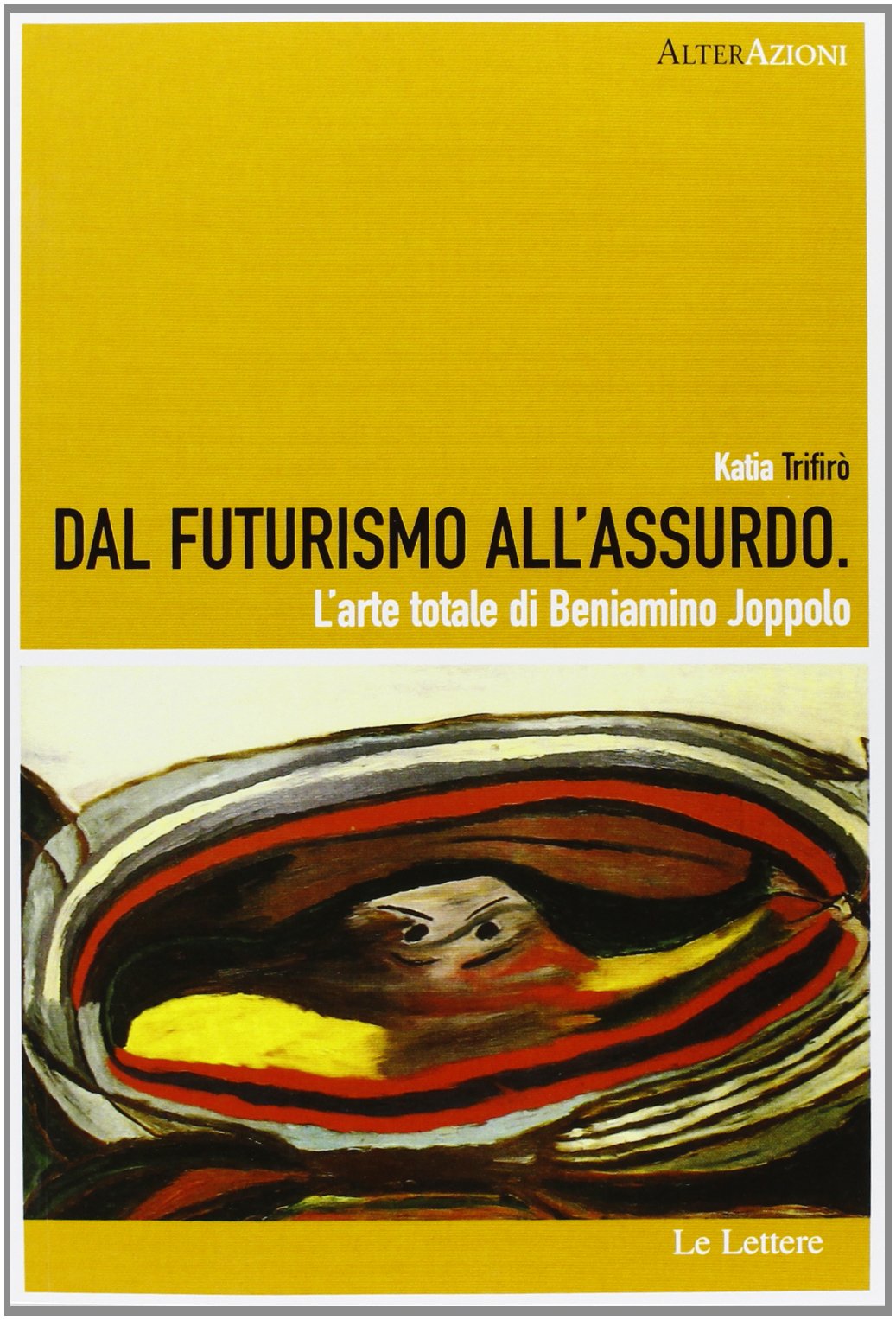 Dal futurismo all'assurdo. L'arte totale di Beniamino Joppolo. Ediz. illustrata book