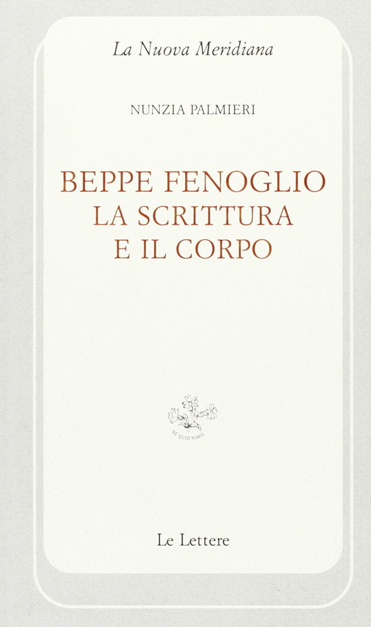 Beppe Fenoglio. La scrittura e il corpo Contemporary literature