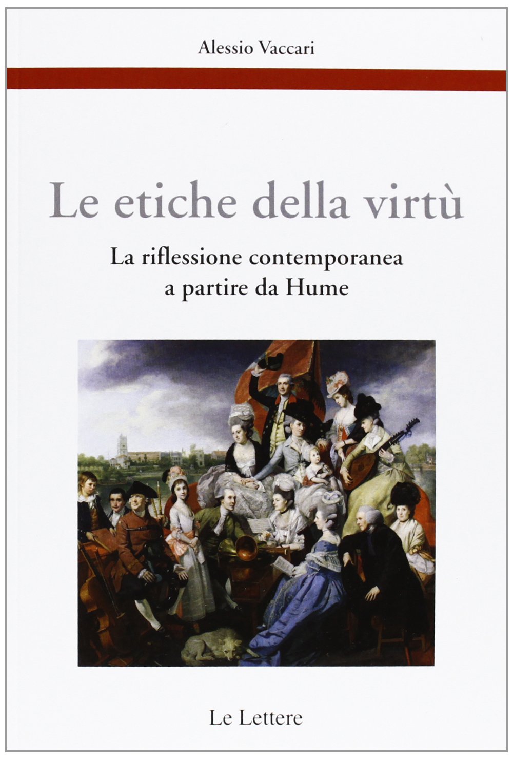 Le etiche della virtù. La riflessione contemporanea a partire da Hume Philosophy