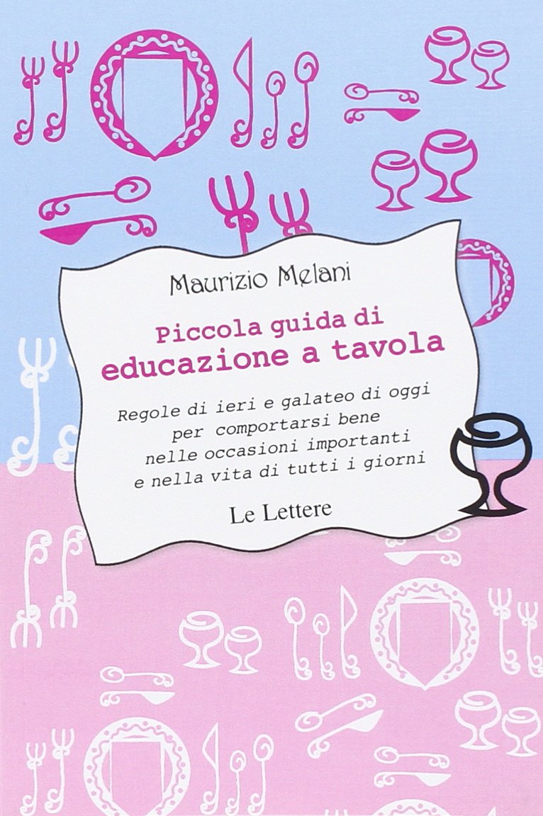Piccola guida di educazione a tavola. Regole di ieri e galateo di oggi per comportarsi bene nelle occasioni importanti e nella vita di tutti i giorni (Piccole storie illustrate) Leisure, Home & Garden