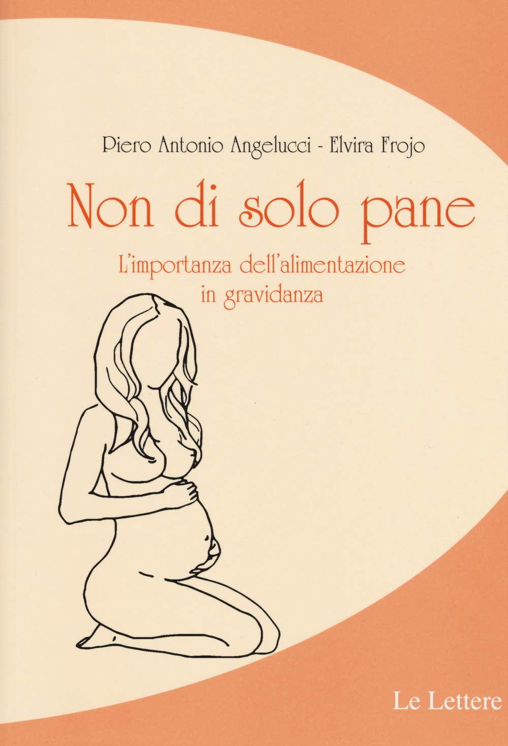 Non di solo pane. L'importanza dell'alimentazione in gravidanza (Per sapere) Parents & Children