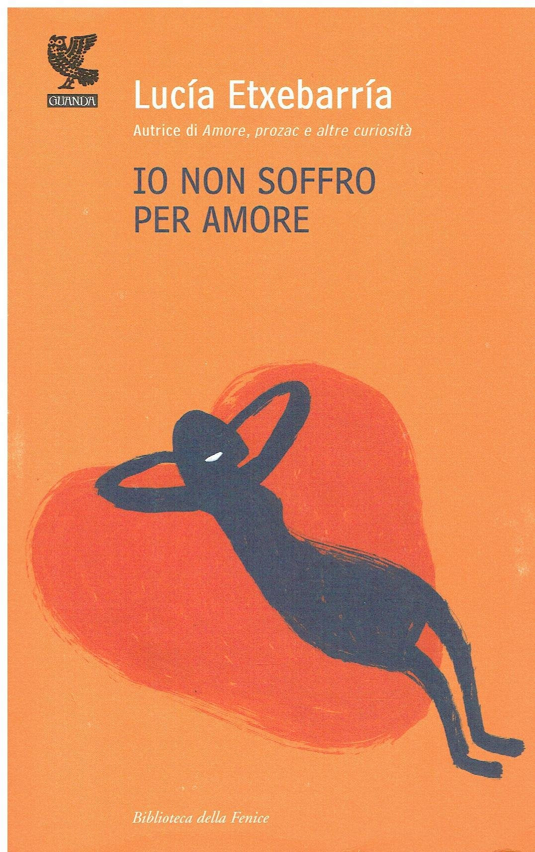 Io non soffro per amore (Biblioteca della Fenice) Business, Finance & Career