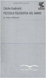 Piccola filosofia del mare. Da Talete a Nietzsche book