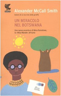 Un miracolo nel Botswana (Narratori della Fenice) Contemporary literature