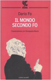 Il mondo secondo Fo. Conversazione con Giuseppina Manin book