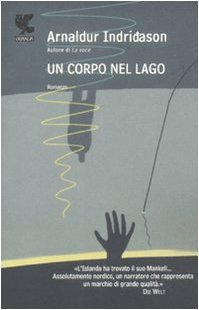 Un corpo nel lago. I casi dell'ispettore Erlendur Sveinsson (Vol. 4) book