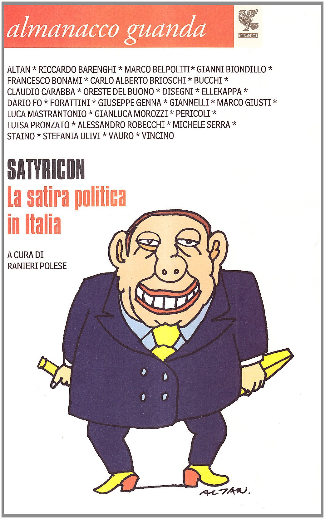 Almanacco Guanda (2009). Satyricon. La satira politica in Italia Books